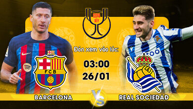 Link Xem Trực Tiếp Barcelona vs Real Sociedad 03h00 ngày 26/01