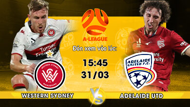 Link xem trực tiếp Western Sydney vs Adelaide United 15h45 ngày 31/03